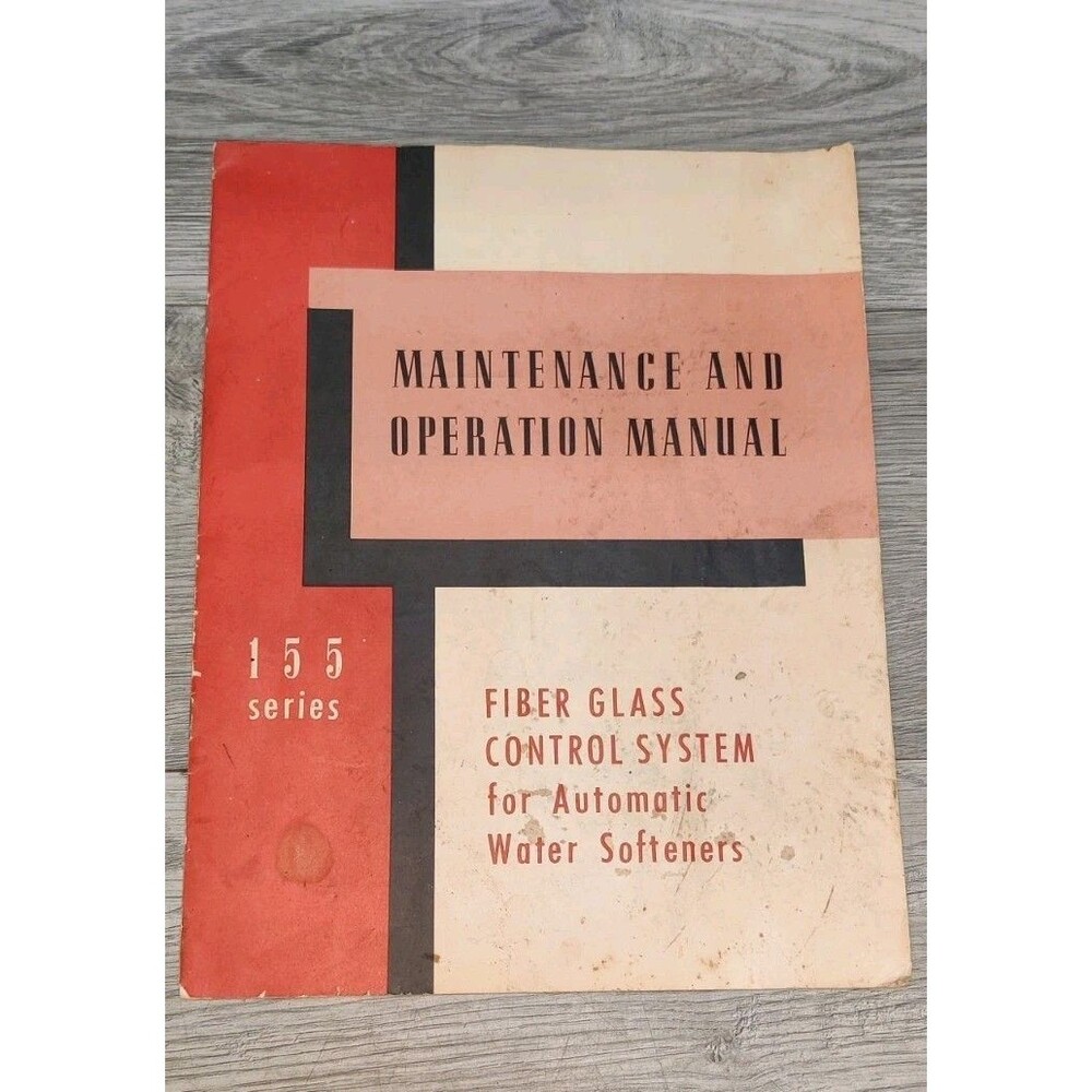 Vintage 155 Series Water Softener Fiber Glass Control System Manual May 1971